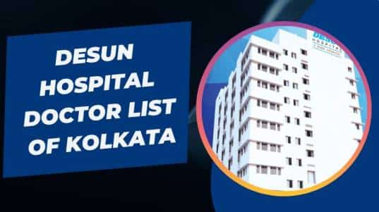 Desun Hospital Doctor List of Kolkata