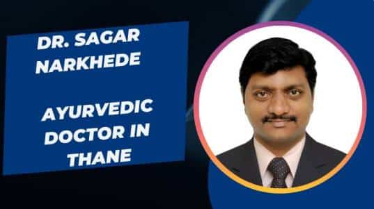 Dr. Sagar Narkhede – Ayurvedic Doctor in Thane