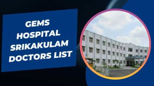 Gems Hospital Srikakulam Doctors List