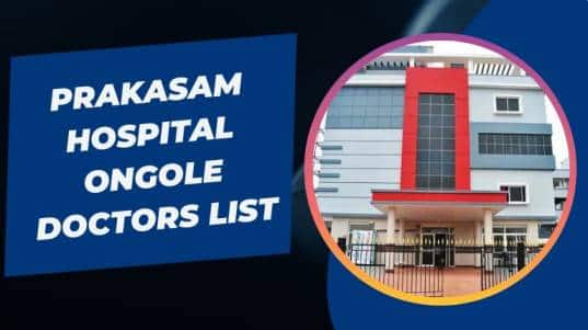 Prakasam Hospital Ongole Doctors List