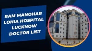 Ram Manohar Lohia Hospital Lucknow Doctor List