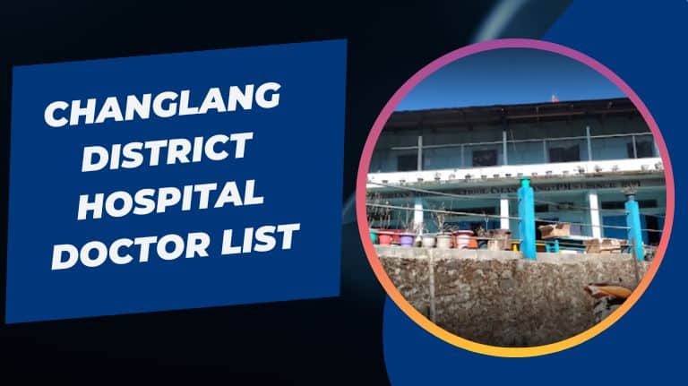 Changlang District Hospital Doctor List
