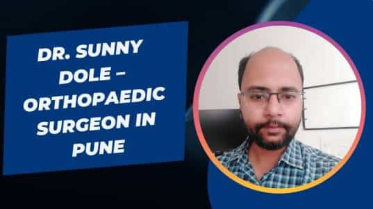 Dr. Sunny Dole – Orthopaedic Surgeon in Pune