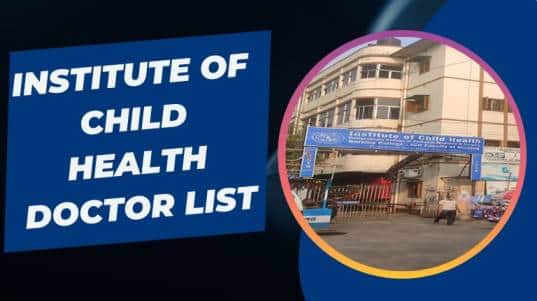 Institute Of Child Health Doctor List