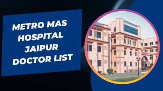 Metro Mas Hospital Jaipur Doctor List