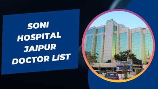 Soni Hospital Jaipur Doctor List
