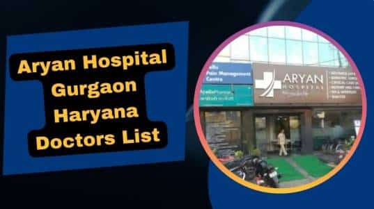 Aryan Hospital Gurgaon Haryana Doctors List