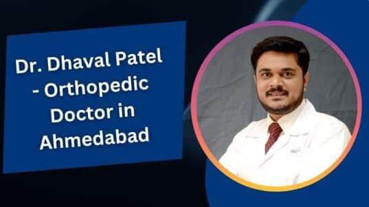 Dr. Dhaval Patel - Orthopedic Doctor in Ahmedabad
