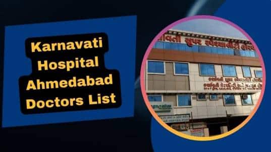 Karnavati Hospital Ahmedabad Doctors List
