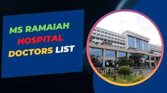 MS Ramaiah Hospital Doctors List