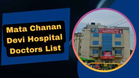 Mata Chanan Devi Hospital Doctors List