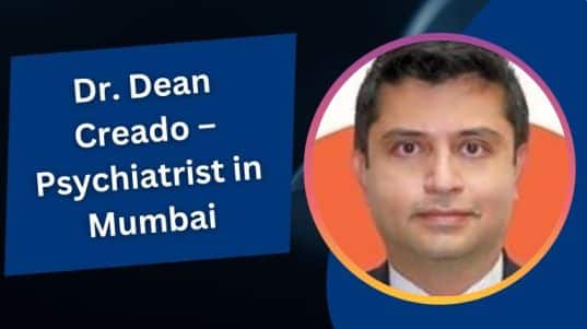 Dr. Dean Creado – Psychiatrist in Mumbai