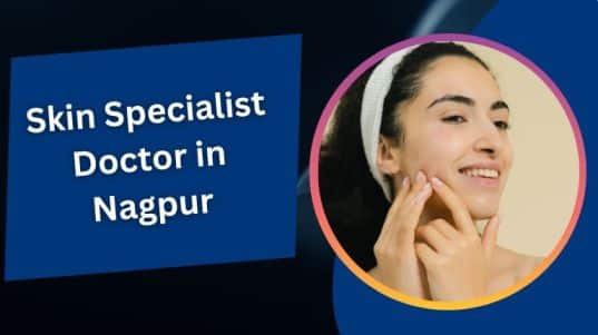 Skin Specialist Doctor in Nagpur