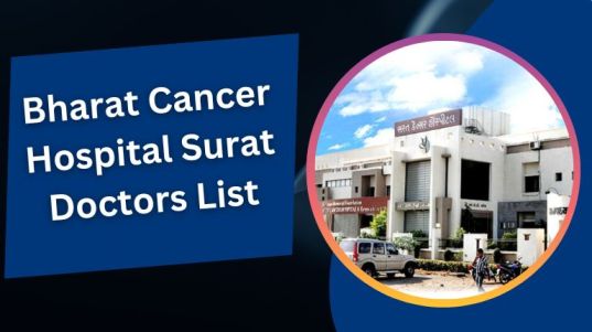 Bharat Cancer Hospital Surat Doctors List