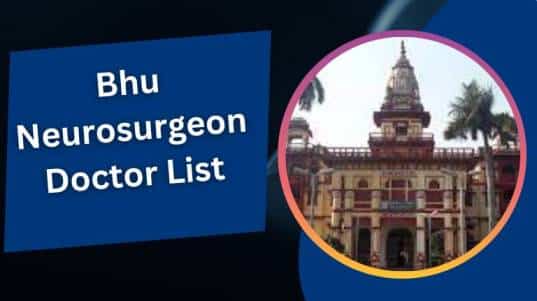 Bhu Neurosurgeon Doctor List