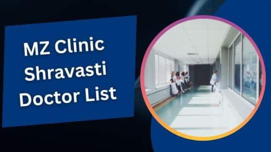 MZ Clinic Shravasti Doctor List