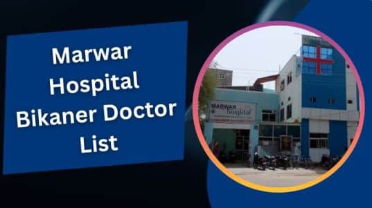 Marwar Hospital Bikaner Doctor List