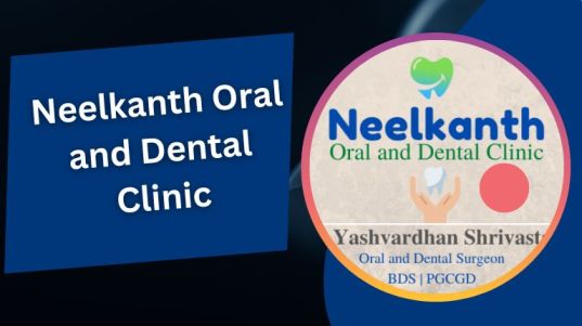 Neelkanth Oral and Dental Clinic