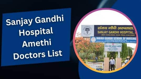 Sanjay Gandhi Hospital Amethi Doctors List