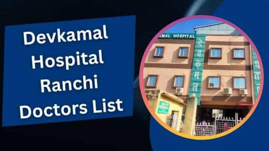 Devkamal Hospital Ranchi Doctors List