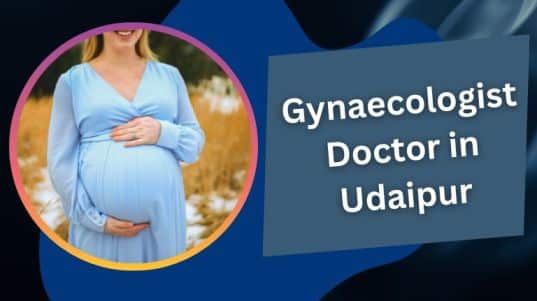 Gynaecologist Doctor in Udaipur