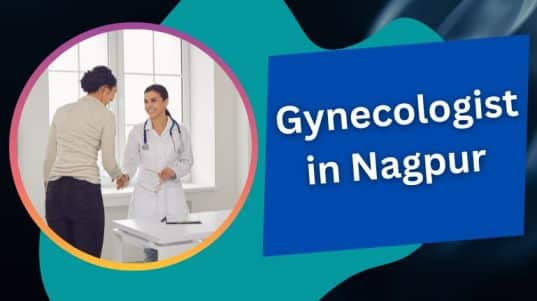स्त्री रोग विशेषज्ञ डॉक्टर नागपुर | Gynecologist in Nagpur