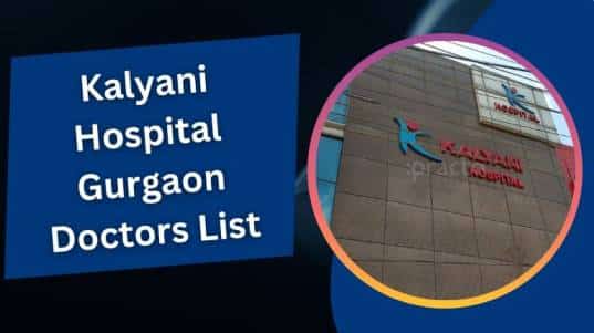 Kalyani Hospital Gurgaon Doctors List