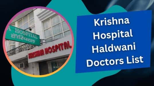 Krishna Hospital Haldwani Doctors List