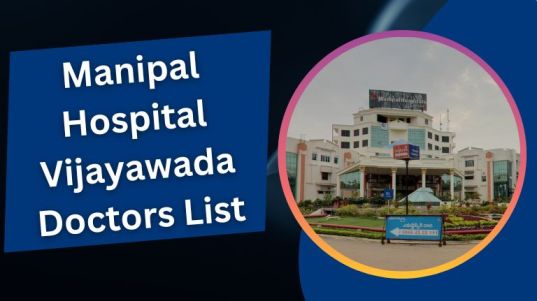 Manipal Hospital Vijayawada Doctors List