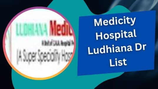 Medicity Hospital Ludhiana Dr List