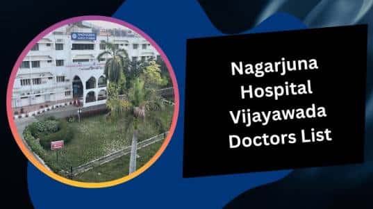 Nagarjuna Hospital Vijayawada Doctors List