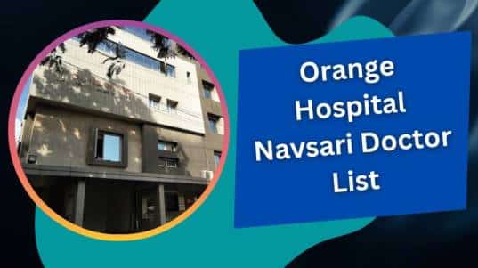 Orange Hospital Navsari Doctor List
