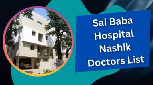 Sai Baba Hospital Nashik Doctors List