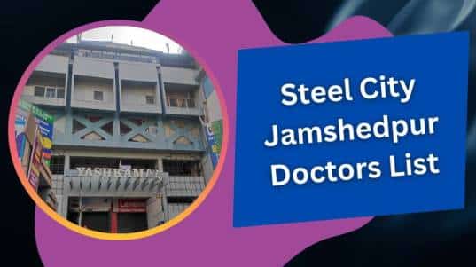 Steel City Jamshedpur Doctors List