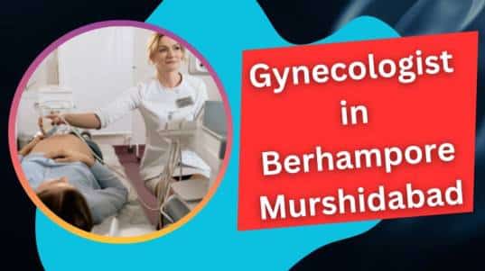 Best Gynecologist in Berhampore Murshidabad