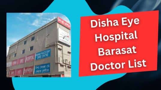 Disha Eye Hospital Barasat Doctor List