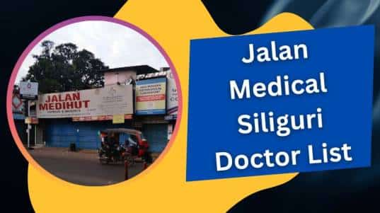 Jalan Medical Siliguri Doctor List