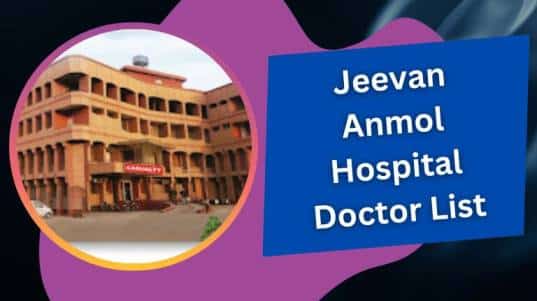 Jeevan Anmol Hospital Doctor List