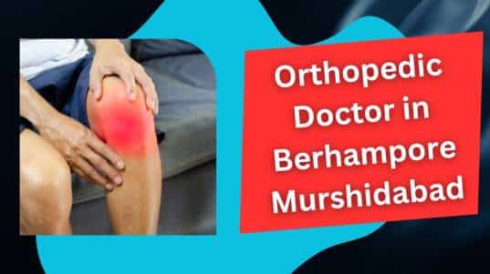 Orthopedic Doctor in Berhampore Murshidabad