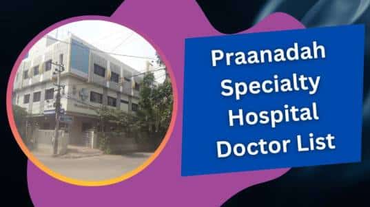 Praanadah Specialty Hospital Doctor List