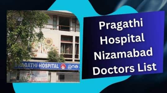 Pragathi Hospital Nizamabad Doctors List