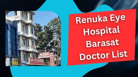 Renuka Eye Hospital Barasat Doctor List