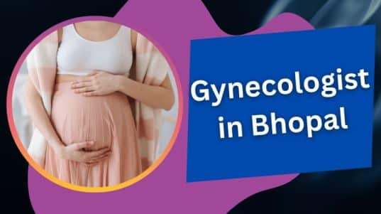 स्त्री रोग विशेषज्ञ डॉक्टर भोपाल | Gynecologist in Bhopal