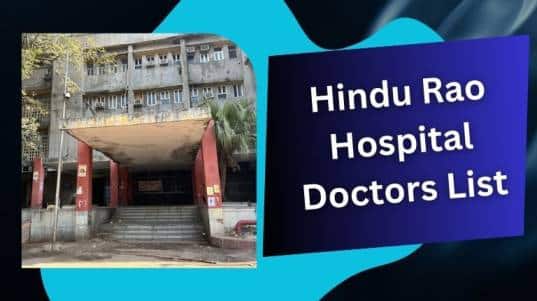 Hindu Rao Hospital Doctors List