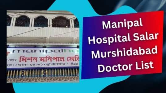 Manipal Hospital Salar Murshidabad Doctor List