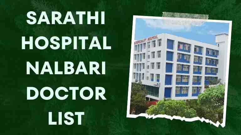 Sarathi Hospital Nalbari Doctor List