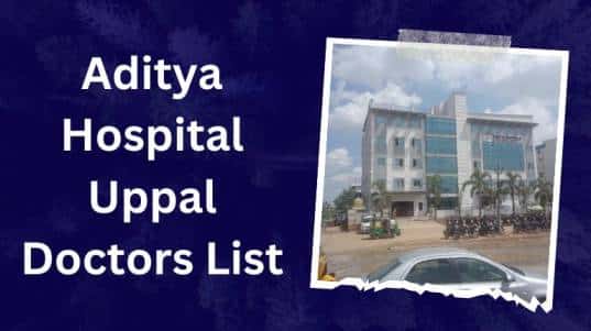 Aditya Hospital Uppal Doctors List