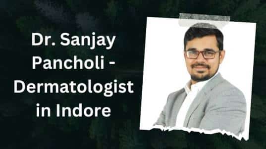 Dr. Sanjay Pancholi - Dermatologist in Indore