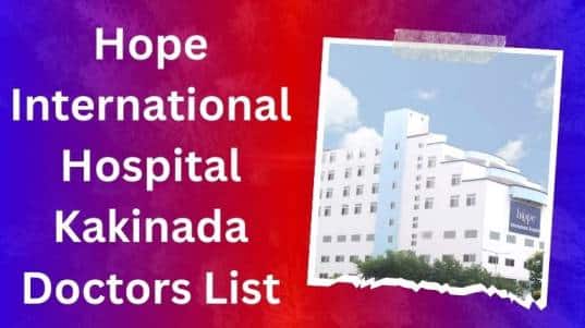 Hope International Hospital Kakinada Doctors List