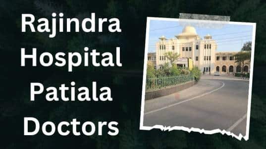 Rajindra Hospital Patiala Doctors List